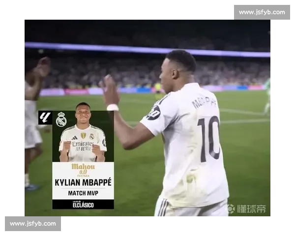 姆巴佩德比首开纪录，皇马 2-1 擒巴萨摘 MVP
